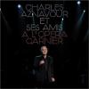 Charles Aznavour et ses amis -A l opera garnier